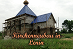 Kirchenneubau in Lenin